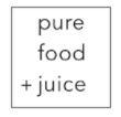 Pure Food + Juice Coupons