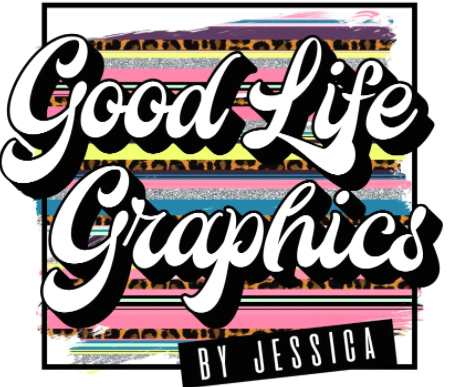 Good Life Graphics By Jessica Coupons