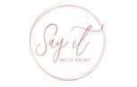 30% Off Say it with Print Coupons & Promo Codes 2023