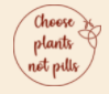 Choose Plants Not Pills Coupons