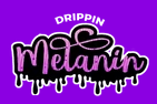 Drippin' Melanin Luxe Beauty Coupons