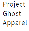 Project Ghost Apparel Coupons