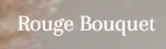 Rouge Bouquet Coupons