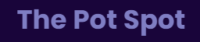 The Pot Spot Coupons