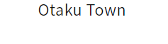 Otaku Town Coupons