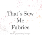 That's Sew Me Fabrics Coupons