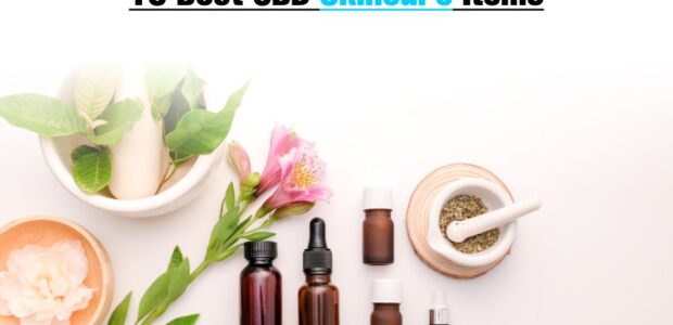 10 Best CBD Skincare Products: Try These Effective CBD Products That Will Chill Your Skin