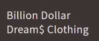 Billion Dollar Dream Clothing Coupons