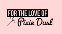 For the Love of Pixie Dust Coupons