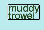 Muddy Trowel Coupons