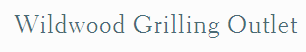 Wildwood Grilling Outlet Coupons