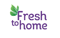 Fresh To Home Coupons