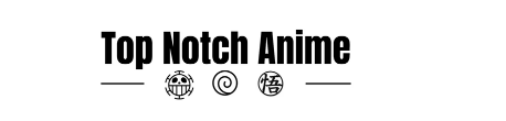 Top Notch Anime Coupons