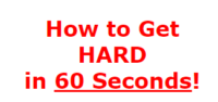 How To Get HARD In 60 Seconds Coupons