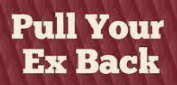 Pull Your Ex Back Coupons