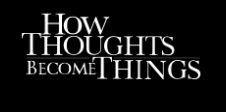 how-thoughts-become-things-movie-coupons