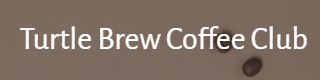 Turtle Brew Coffee Club Coupons